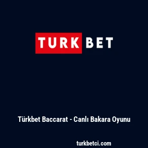 T&uuml;rkbet Baccarat - Canlı Bakara Oyunu